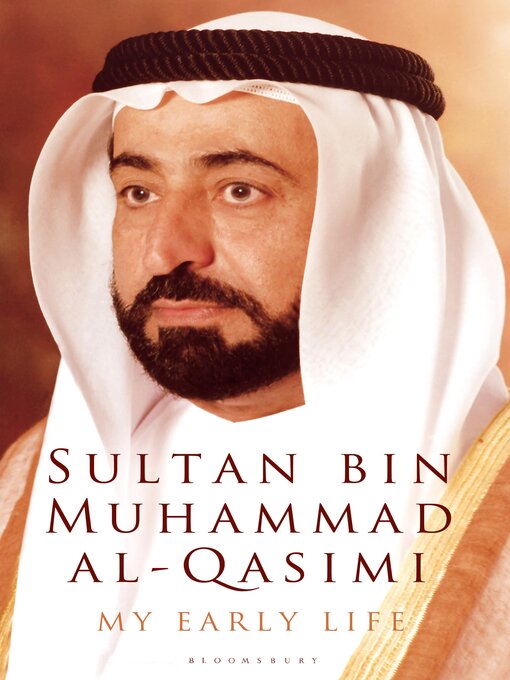 Title details for My Early Life by Sultan bin Muhammad al-Qasimi - Available
